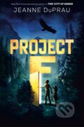 Kniha: Project F (Jeanne DuPrau). , 2023