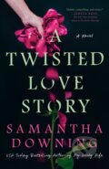 Kniha: Twisted Love Story (Samantha Downing). , 2024