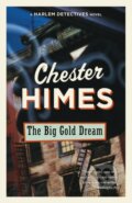 Kniha: Big Gold Dream (Chester Himes). , 2024