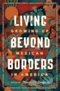 Kniha: Living Beyond Borders (Margarita Longoria). Penguin Young Readers Group, 2021