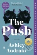 Kniha: Push: A GMA Book Club Pick (Ashley Audrain). , 2022