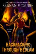Kniha: Backpacking through Bedlam (Seanan McGuire). , 2023