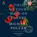 Kniha: This Is Your Mind on Plants (Michael Pollan). , 2021