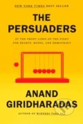 Kniha: Persuaders (Anand Giridharadas). , 2022