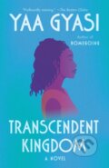 Kniha: Transcendent Kingdom: A Read with Jenna Pick (Yaa Gyasi). , 2021
