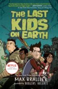 Kniha: Last Kids on Earth (Max Brallier). Penguin Young Readers Group, 2021