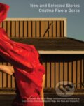 Kniha: New and Selected Stories (Cristina Rivera Garza). , 2022