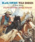 Kniha: Black Cowboy, Wild Horses (Julius Lester). Penguin Young Readers Group, 2021