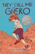 Kniha: They Call Me Guero (David Bowles). Penguin Young Readers Group, 2021