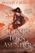 Kniha: Desert Torn Asunder (Bradley P. Beaulieu). , 2021