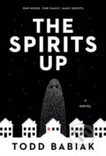 Kniha: Spirits Up (Todd Babiak). McClelland & Stewart, 2021