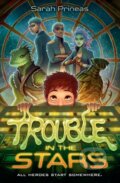 Kniha: Trouble in the Stars (Sarah Prineas). Penguin Young Readers Group, 2022