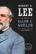 Kniha: Robert E. Lee (Allen C. Guelzo). , 2021
