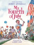 Kniha: My Fourth of July (Jerry Spinelli). Candlewick, 2022