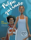 Kniha: Pulpo Guisado (Eric Velasquez). Candlewick, 2022