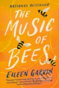 Kniha: Music of Bees (Eileen Garvin). , 2022