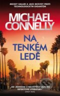 Kniha: Na tenkém ledě (Michael Connelly). Slovart CZ, 2026