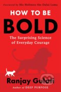 Kniha: How to Be Bold (Ranjay Gulati). Harper Business, 2025