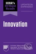 Kniha: HBR's 10 Must Reads on Innovation (Clayton M. Christensen, Scott D. Anthony a Linda A. Hill). Harvard Business Review Press, 2026