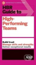 Kniha: HBR Guide to High-Performing Teams (Harvard Business Review Press). Harvard Business Review Press, 2026