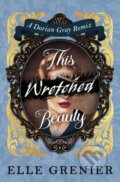Kniha: This Wretched Beauty (Elle Grenier). Titan Books, 2026