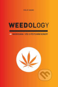Weedology - Philip Adams, Positive Publishers, 2012