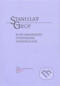 Nové perspektivy v psychiatrii a psychologii - Stanislav Grof, 2008