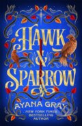 Kniha: Hawk & Sparrow (Ayana Gray). Pan Macmillan, 2026