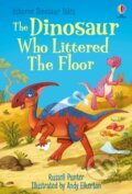 Kniha: The Dinosaur Who Littered The Floor (Russell Punter). Usborne, 2022