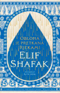 Kniha: Obloha je pretkaná riekami (Elif Shafak). Tatran, 2026