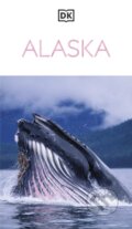 Kniha: DK Alaska (DK Travel). Dorling Kindersley, 2026