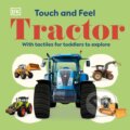 Kniha: Touch and Feel Tractor (DK). Dorling Kindersley, 2026