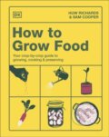Kniha: How to Grow Food (Huw Richards). Dorling Kindersley, 2026