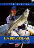 Lov dravých ryb na jezerech a přehradách - Peter Kirkby, Agentura FOX, 2004