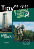 Kniha: Tipy na výlet (Vladimír Pohorecký). Radioservis, 2007