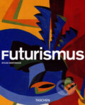 Kniha: Futurismus (Sylvia Martinová). Taschen, 2007