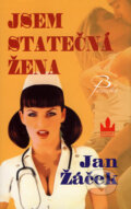 Kniha: Jsem statečná žena (Jan Žáček). Baronet, 2007