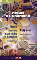 Nada menos que todo un hombre / Celý muž - Miguel de Unamuno, Garamond, 2007