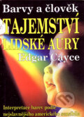 Tajemství lidské aury - Edgar Cayce, 2004