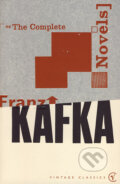 Kniha: The Complete Novels (Franz Kafka). Vintage, 1999