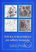 Náuka o materiáli pre odbory strojnícke - Petr Skočovský a kol., Žilinská univerzita, 2006