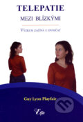 Kniha: Telepatie mezi blízkými (Guy Lyon Playfair). Elfa, 2006