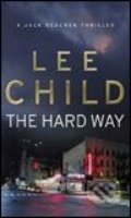 Hard Way - Lee Child, Transworld, 2007