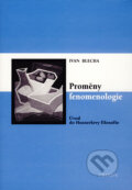 Proměny fenomenologie - Ivan Blecha, Triton, 2007