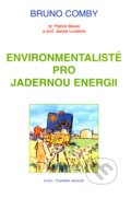 Environmentalisté pro jadernou energii - Bruno Comby, 2007