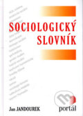 Sociologický slovník - Jan Jandourek, Portál, 2007