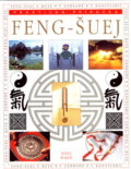 Feng-šuej - Praktická príručka - Gill Hale, Svojtka&Co., 2006