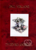 Kniha: Ty děvko andělů... (Paul Verlaine). Oftis, 2007
