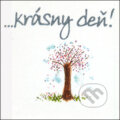 Kniha: …krásny deň! (Slovart). Slovart, 2007