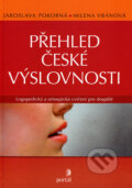 Kniha: Přehled české výslovnosti (Jaroslava Pokorná a Milena Vránová). Portál, 2007